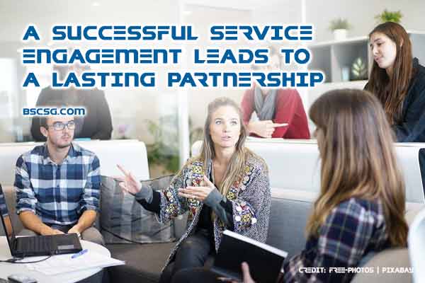 A successful service engagement leads to a lasting partnership