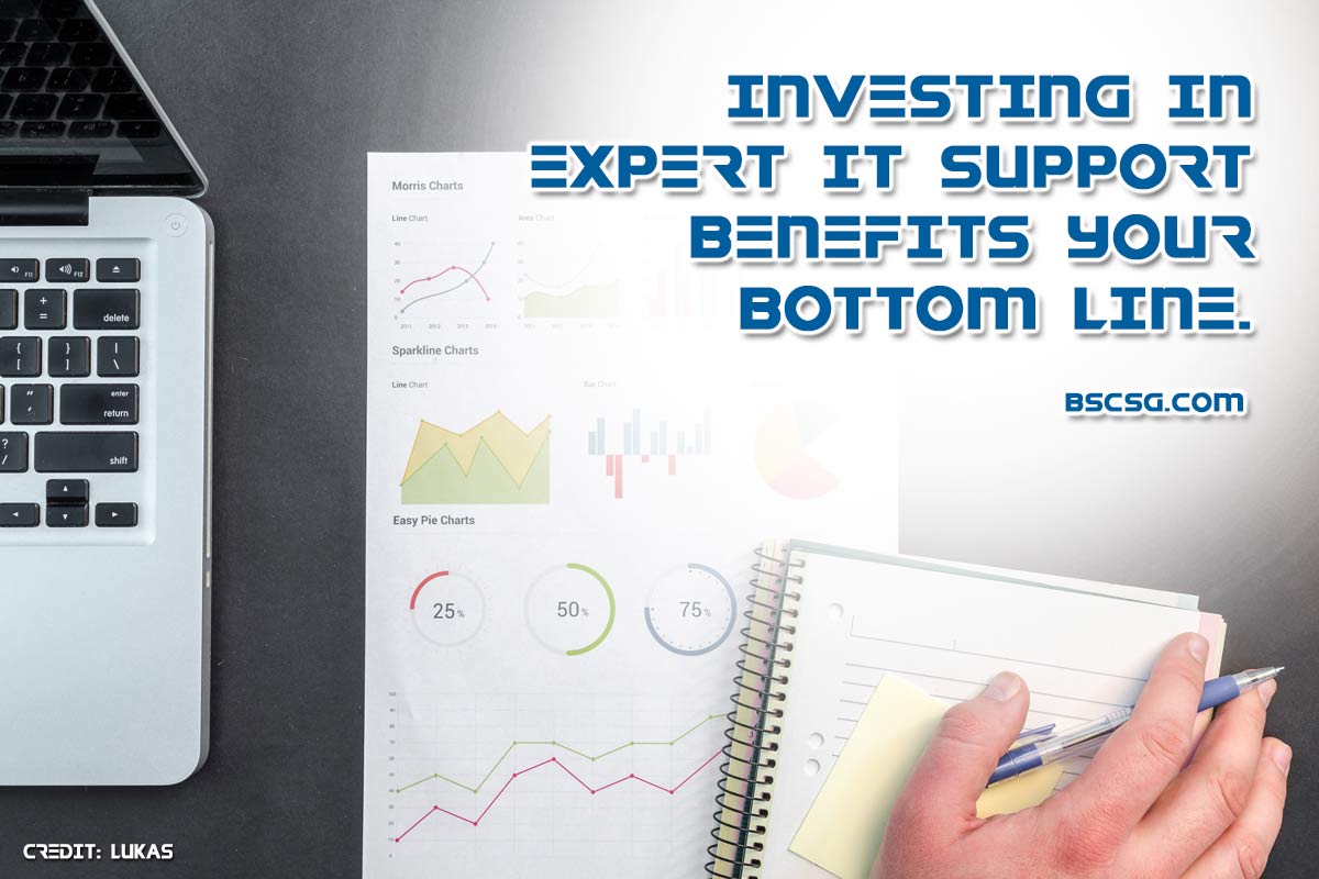  Investing in expert IT support benefits your bottom line
