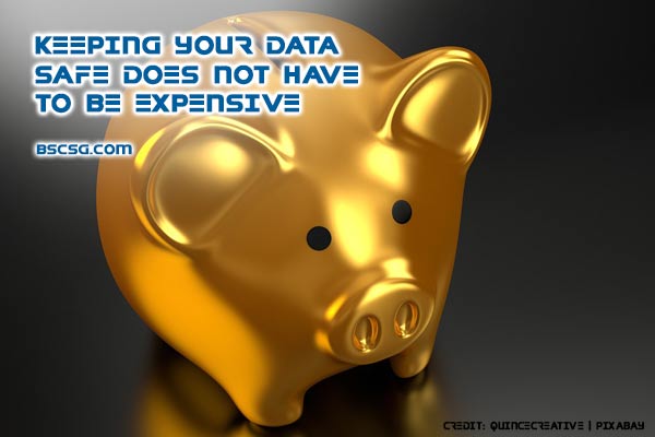 Keeping your data safe does not have to be expensive